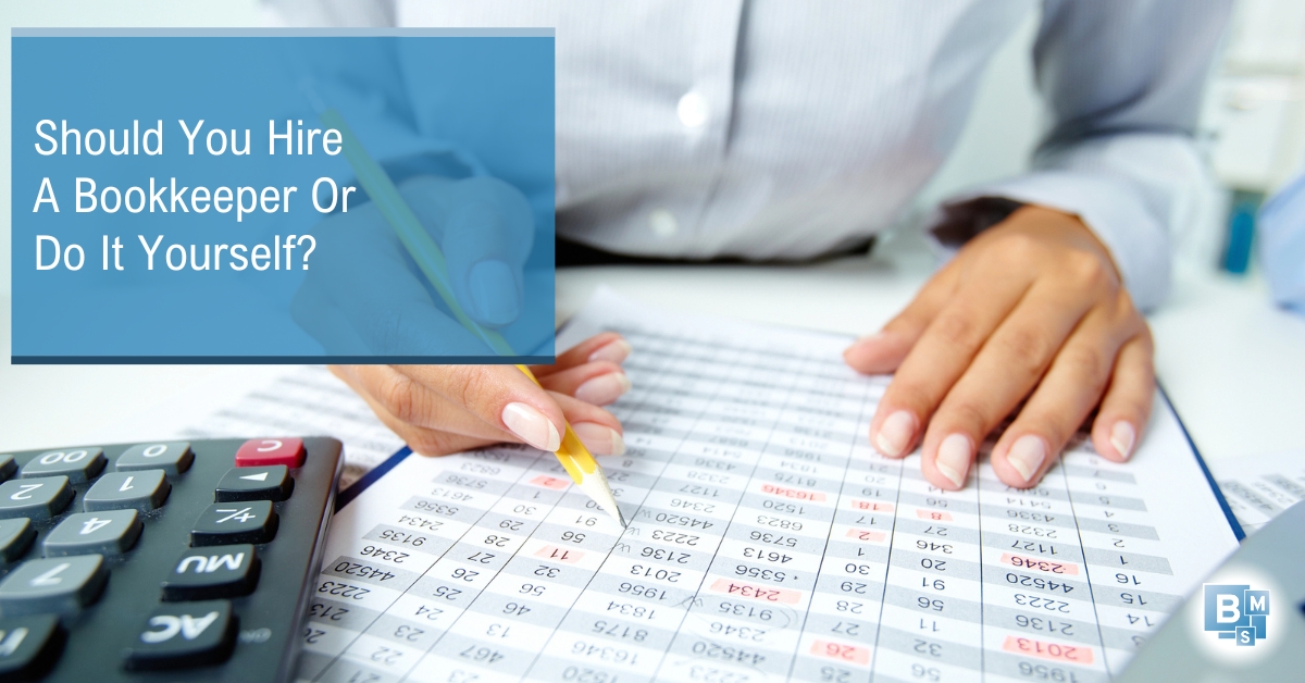 Should You Hire A Bookkeeper Or Do It Yourself? | Business Minding Services | Accountants In Markham Ontario
