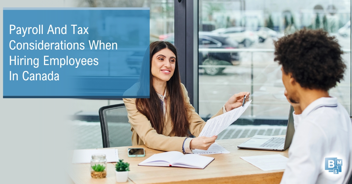 Payroll And Tax Considerations When Hiring Employees In Canada | Business Minding Services | Accountants In Markham Ontario